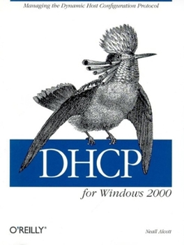 Paperback DHCP for Windows 2000: Managing the Dynamic Host Configuration Protocol Book