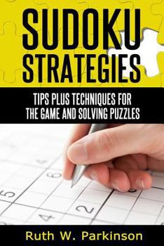 Paperback Sudoku Strategies: Tips and techniques for solving puzzles Book