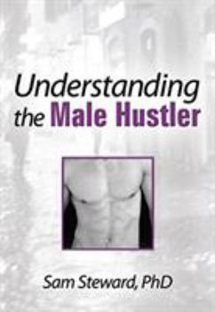 Paperback Understanding the Male Hustler Book
