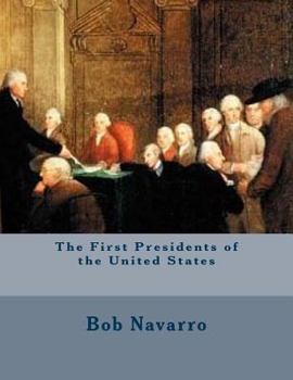 Paperback The First Presidents of the United States Book