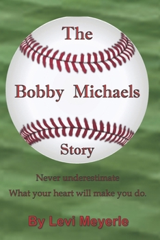 Paperback The Bobby Michaels Story: Making the Most of a Second Shot at Everything Book