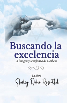 Buscando la excelencia (Spanish Edition)