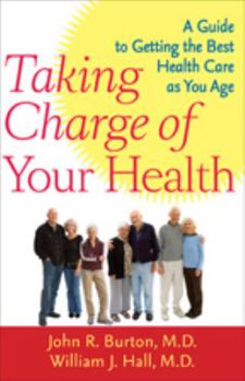 Paperback Taking Charge of Your Health: A Guide to Getting the Best Health Care as You Age Book