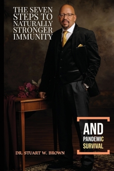 Paperback The Seven Steps To Naturally Stronger Immunity And Pandemic Survival Book