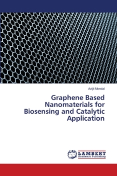 Paperback Graphene Based Nanomaterials for Biosensing and Catalytic Application Book
