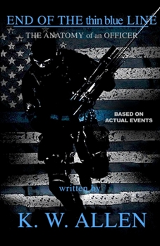 Paperback End of the Thin Blue Line: The Anatomy of an Officer Book