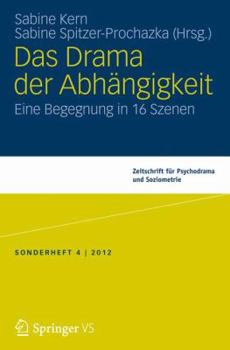 Paperback Das Drama Der Abhängigkeit: Eine Begegnung in 16 Szenen [German] Book