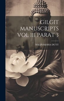 Hardcover Gilgit Manuscripts Vol III Parat 3 [Sanskrit] Book