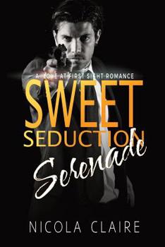 Sweet Seduction Serenade - Book #2 of the Sweet Seduction