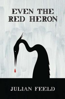 Paperback Even the Red Heron Book