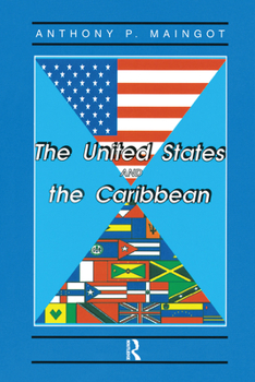 Hardcover The United States and the Caribbean: Challenges of an Asymmetrical Relationship Book