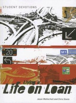 Paperback Living a Life on Loan Student Devotions Book