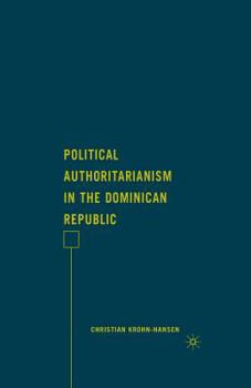 Paperback Political Authoritarianism in the Dominican Republic Book