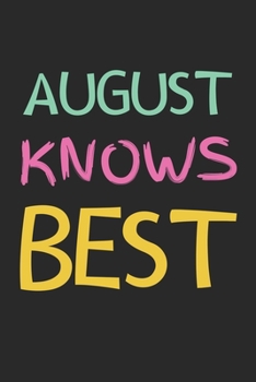 Paperback August Knows Best: Lined Journal, 120 Pages, 6 x 9, August Personalized Name Notebook Gift Idea, Black Matte Finish (August Knows Best Jo Book