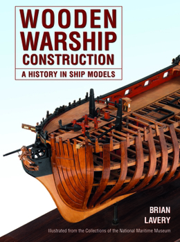 Paperback Wooden Warship Construction: A History in Ship Models Book