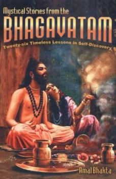 Paperback Mystical Stories from the Bhagavatam: Twenty-Six Timeless Lessons in Self-Discovery Book