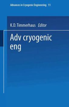 Paperback Advances in Cryogenic Engineering: Proceedings of the 1965 Cryogenic Engineering Conference Rice University Houston, Texas August 23-25, 1965 Book