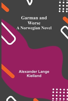 Paperback Garman and Worse: A Norwegian Novel Book