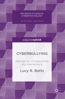 Hardcover Cyberbullying: Approaches, Consequences and Interventions Book