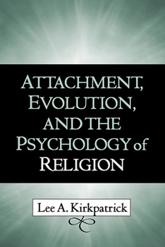 Hardcover Attachment, Evolution, and the Psychology of Religion Book