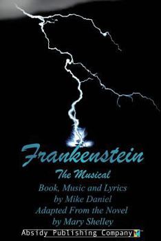 Paperback Frankenstein: The Musical (Libretto) Book