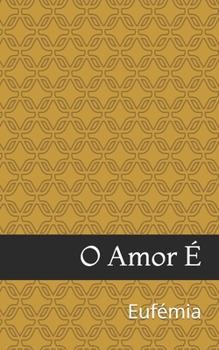 Paperback O Amor É [Portuguese] Book