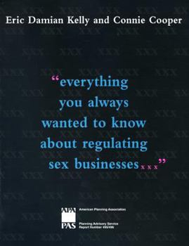 Paperback Everything You Always Wanted to Know about Regulating Sex Businesses Book
