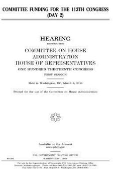 Committee funding for the 113th Congress (day 2)