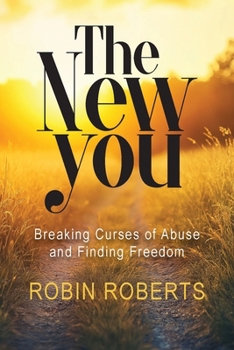 Paperback The New You: Breaking Curses of Abuse and Finding Freedom Book