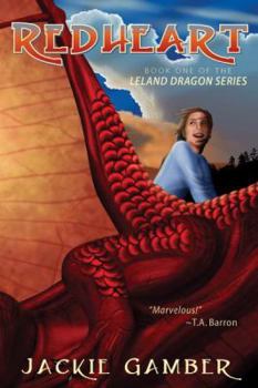Redheart - Book #1 of the Leland Dragon Series