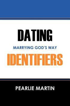 Paperback Dating Identifiers: Marrying God's Way Book