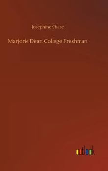 Marjorie Dean: College Freshman - Book #1 of the Marjorie Dean College Series