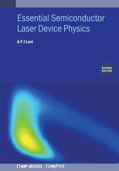 Paperback Essential Semiconductor Laser Device Physics (Second Edition) Book