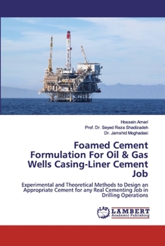 Paperback Foamed Cement Formulation For Oil & Gas Wells Casing-Liner Cement Job Book