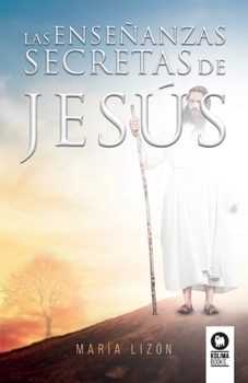 Paperback Las enseñanzas secretas de Jesús [Spanish] Book