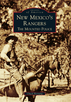 New Mexico's Rangers: The Mounted Police - Book  of the Images of America: New Mexico