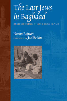 Paperback The Last Jews in Baghdad: Remembering a Lost Homeland Book