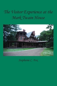Paperback The Visitor Experience at the Mark Twain House Book