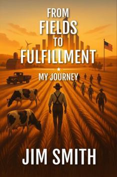 Paperback From Fields to Fulfillment: My Journey Book