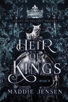 Heir of Kings - Book #2 of the Legacy of the Lost