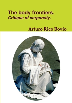 Paperback The body frontiers. Critique of corporeity. Book