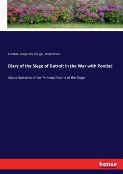 Paperback Diary of the Siege of Detroit in the War with Pontiac: Also a Narrative of the Principal Events of the Siege Book