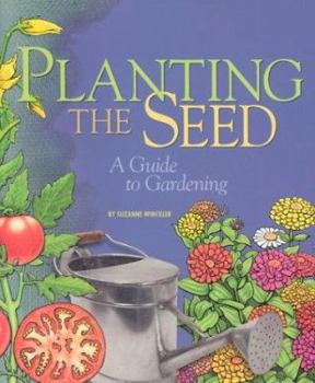 Paperback Planting the Seed: A Guide to Gardening Book