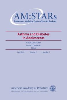 Paperback Am: Stars Asthma and Diabetes in Adolescents, 21: Adolescent Medicine: State of the Art Reviews, Volume 21, No.1 Book