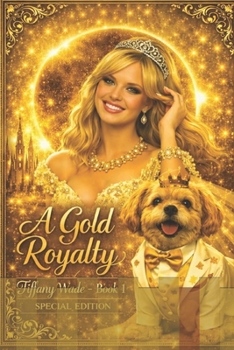 A Gold Royalty: A Memoir & Poetry Celebration Of Life
