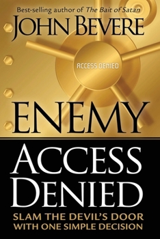 Paperback Enemy Access Denied: Slam the Devil's Door with One Simple Decision Book