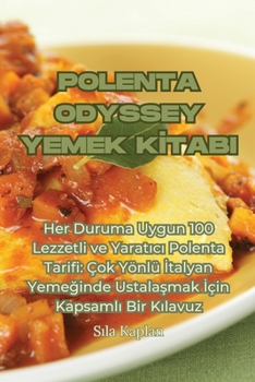 Paperback Polenta Odyssey Yemek Kİtabi [Turkish] Book