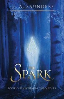 Paperback The Spark: Book One of the Gemma Chronicles Book