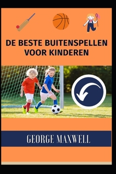 Paperback De Beste Buitenspellen Voor Kinderen [Dutch] Book