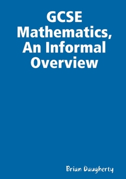 Paperback GCSE Mathematics, An Informal Overview Book